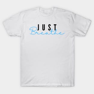 Just Breathe T-Shirt